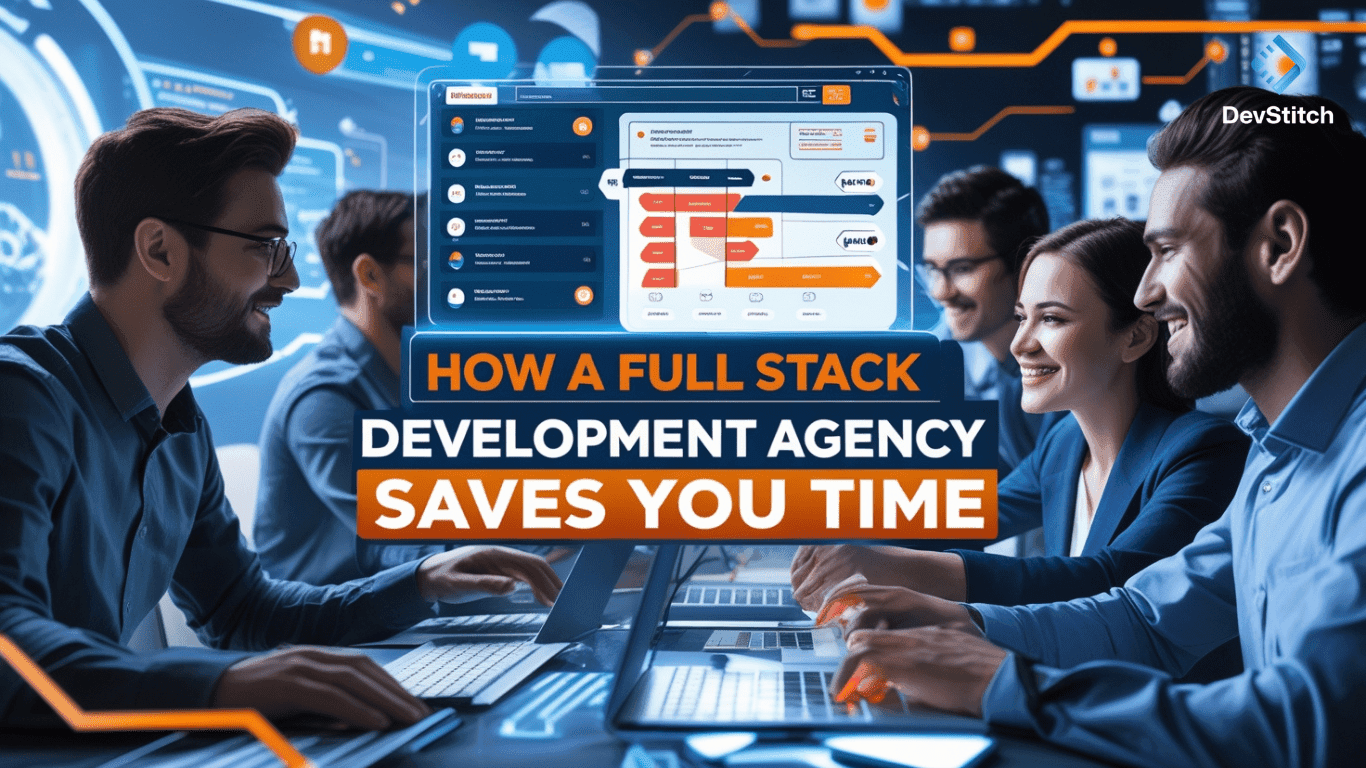 Why Hiring a Full Stack Development Agency Save Resources